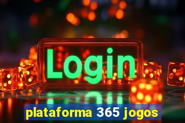 plataforma 365 jogos